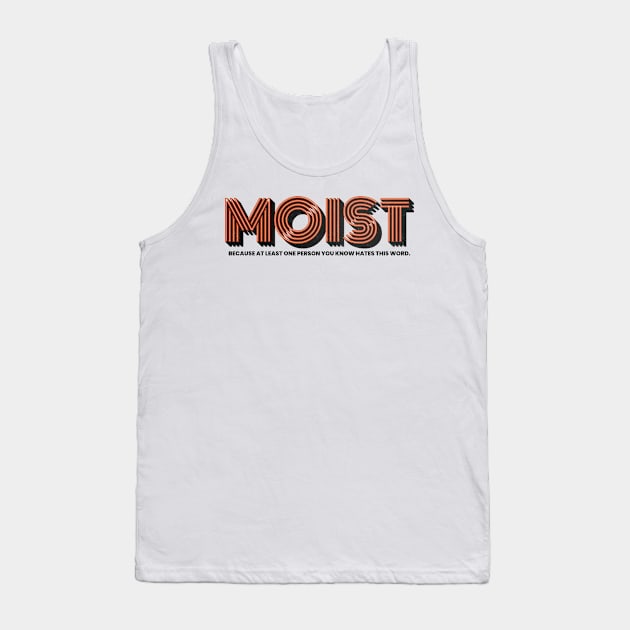 Moist is a joke Tank Top by CoinDesk Podcast